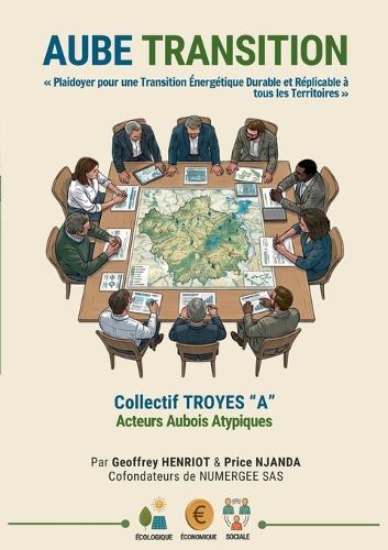 Aube transition: Playdoyer pour une transition énergétique durable et replicable à tous les territoires.