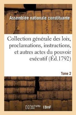 Collection Générale Des Loix, Proclamations, Instructions, Et Autres Actes Du Pouvoir Exécutif: Tome 2. Partie 1