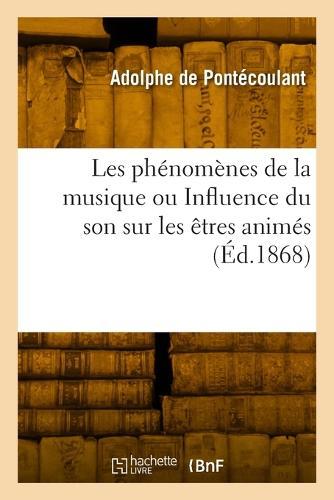 Les Phénomènes de la Musique Ou Influence Du Son Sur Les Êtres Animés
