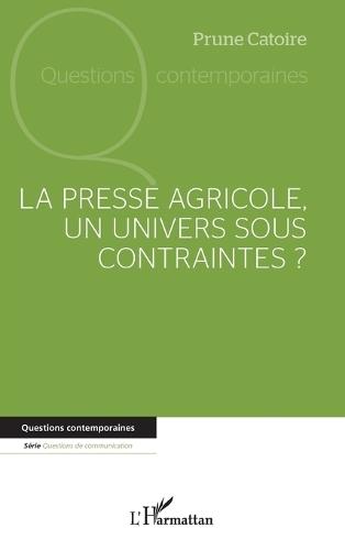 La presse agricole, un univers sous contraintes ?