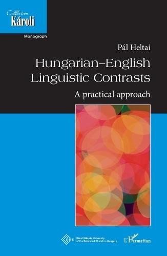 Hungarian-English Linguistic Contrasts: A practical approach