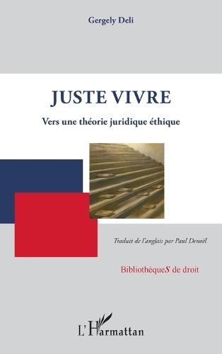 Juste vivre: Vers une théorie juridique éthique