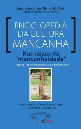 Enciclopédia da cultura mancanha: Nas raizes da ""mancanhaidade""