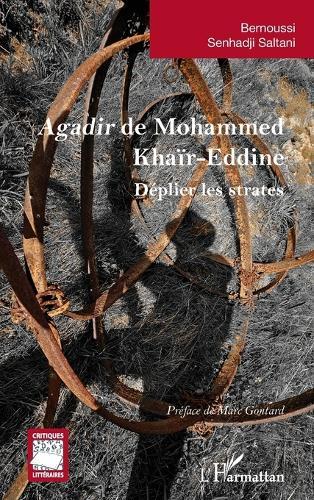 Agadir de Mohammed Khaïr-Eddine: Déplier les strates