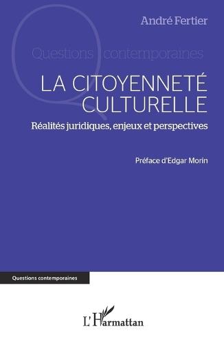 La citoyenneté culturelle: Réalités juridiques, enjeux et perspectives