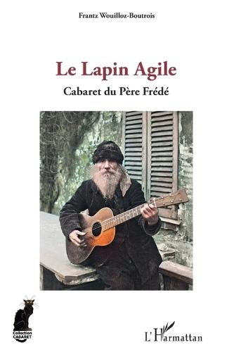 Le Lapin Agile: Cabaret du Père Frédé
