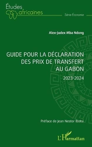 Guide pour la déclaration des prix de transfert au Gabon: 2023-2024
