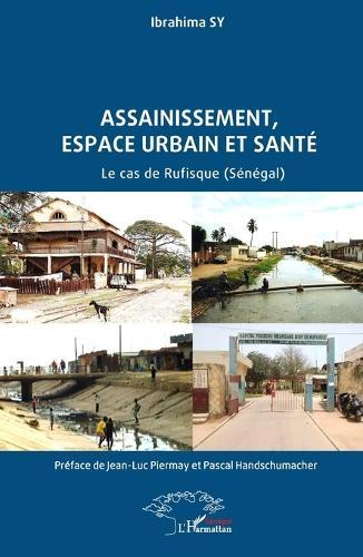 Assainissement, espace urbain et santé: Le cas de Rufisque (Sénégal)
