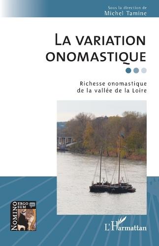 La variation onomastique: Richesse onomastique de la vallée de la Loire