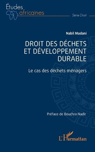 Droit des déchets et développement durable: Le cas des déchets ménagers
