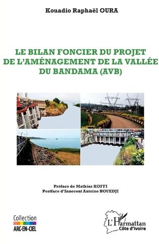 Le bilan foncier du projet de l'Aménagement de la Vallée du Bandama (AVB)