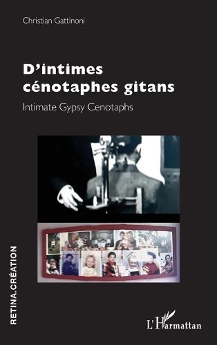 D'intimes cénotaphes gitans: Intimate Gypsy Cenotaphs