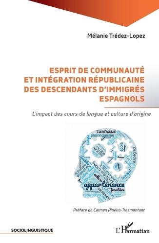 Esprit de communauté et intégration républicaine des descendants d'immigrés espagnols: L'impact des cours de langue et culture d'origine