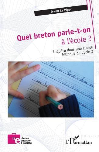 Quel breton parle-t-on à l'école ?: Enquête dans une classe bilingue de cycle 3