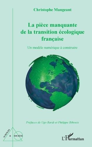 La pièce manquante de la transition écologique française: Un modèle numérique à construire