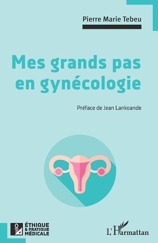 Mes grands pas en gynécologie