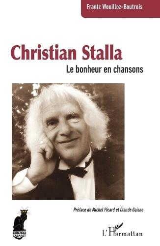 Christian Stalla: Le bonheur en chansons