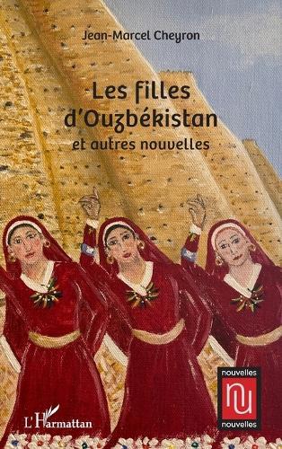 Les filles d'Ouzbékistan et autres nouvelles