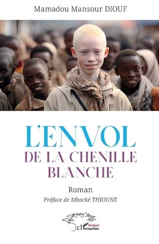 L'envol de la chenille blanche: Roman