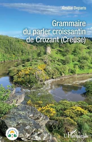 Grammaire du parler croissantin de Crozant (Creuse)