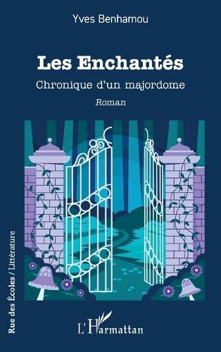 Les Enchantés: Chronique d'un majordome