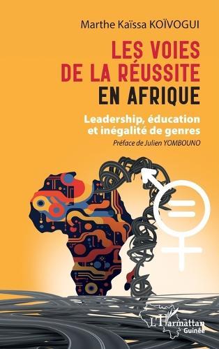 Les voies de la réussite en Afrique: Leadership, éducation et inégalité de genres