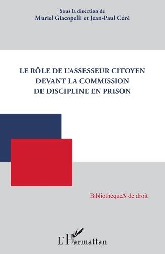 Le rôle de l'assesseur citoyen devant la commission de discipline en prison