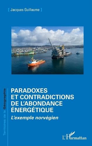 Paradoxes et contradictions de l'abondance énergétique: L'exemple norvégien