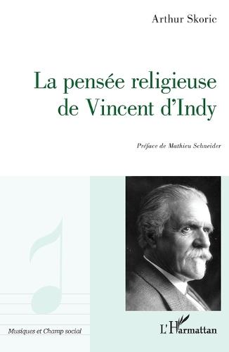 La pensée religieuse de Vincent D'Indy