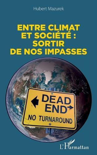 Entre climat et société: sortir de nos impasses