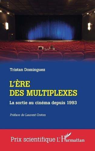 L'ère des multiplexes: La sortie au cinéma depuis 1993