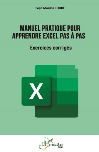 Manuel pratique pour apprendre Excel pas à pas: Exercices corrigés