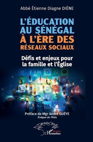 L'éducation au Sénégal à l'ère des réseaux sociaux: Défis et enjeux pour la famille et l'Église