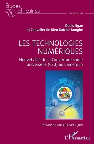 Les technologies numériques: Nouvel allié de la Couverture santé universelle (CSU) au Cameroun
