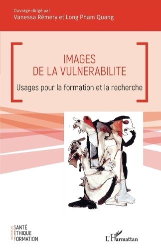 Images de la vulnérabilité: Usages pour la formation et la recherche