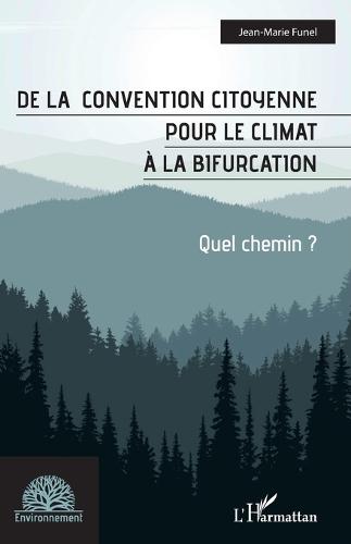 De la convention citoyenne pour le climat à la bifurcation: Quel chemin ?
