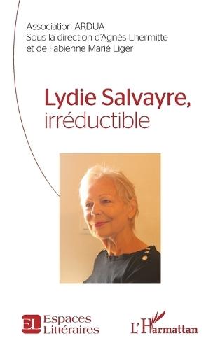 Lydie Salvayre, irréductible