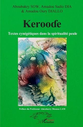 Kerooɗe: Textes cynégétiques dans la spiritualité peule