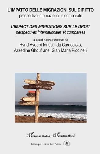 L'impatto delle migrazioni sul diritto / L'impact des migrations sur le droit: Prospettive internazionali e comparate / Perspectives internationales et comparées