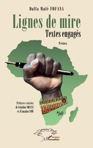 Lignes de mire: Textes engagés - Poèmes