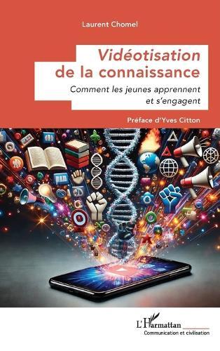 Vidéotisation de la connaissance: Comment les jeunes apprennent et s'engagent