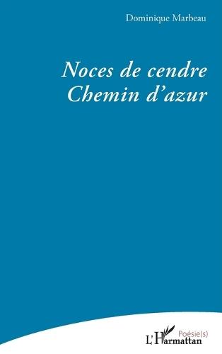 Noces de cendre - Chemin d'azur