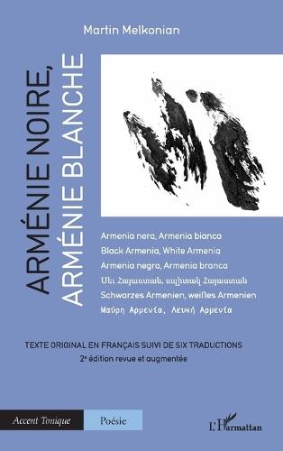Arménie noire, Arménie blanche: Texte original en français suivi de six traductions - 2e édition revue et augmentée