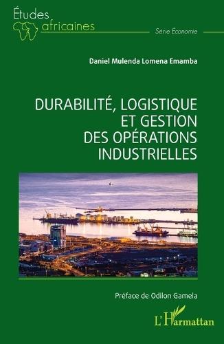 Durabilité, logistique et gestion des opérations industrielles