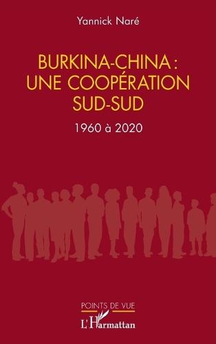 Burkina-China: une coopération sud-sud: 1960 à 2020