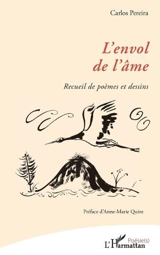 L'envol de l'âme: Recueil de poèmes et dessins