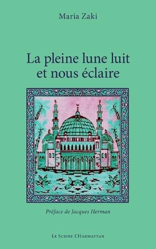 La pleine lune luit et nous éclaire