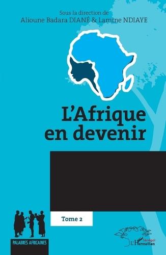 L'Afrique en devenir: Tome 2