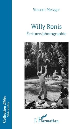 Willy Ronis: Écriture/photographie