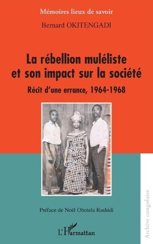 La rébellion muléliste et son impact sur la société: Récit d'une errance, 1964-1968
